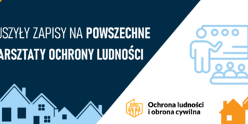 Ruszyły zapisy na powszechne warsztaty ochrony ludności