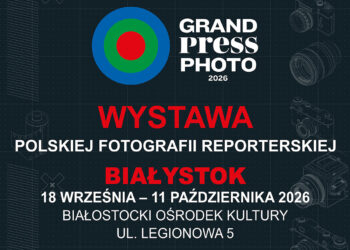 Plakat wystawy Grand Press Photo 2026 w Białymstoku