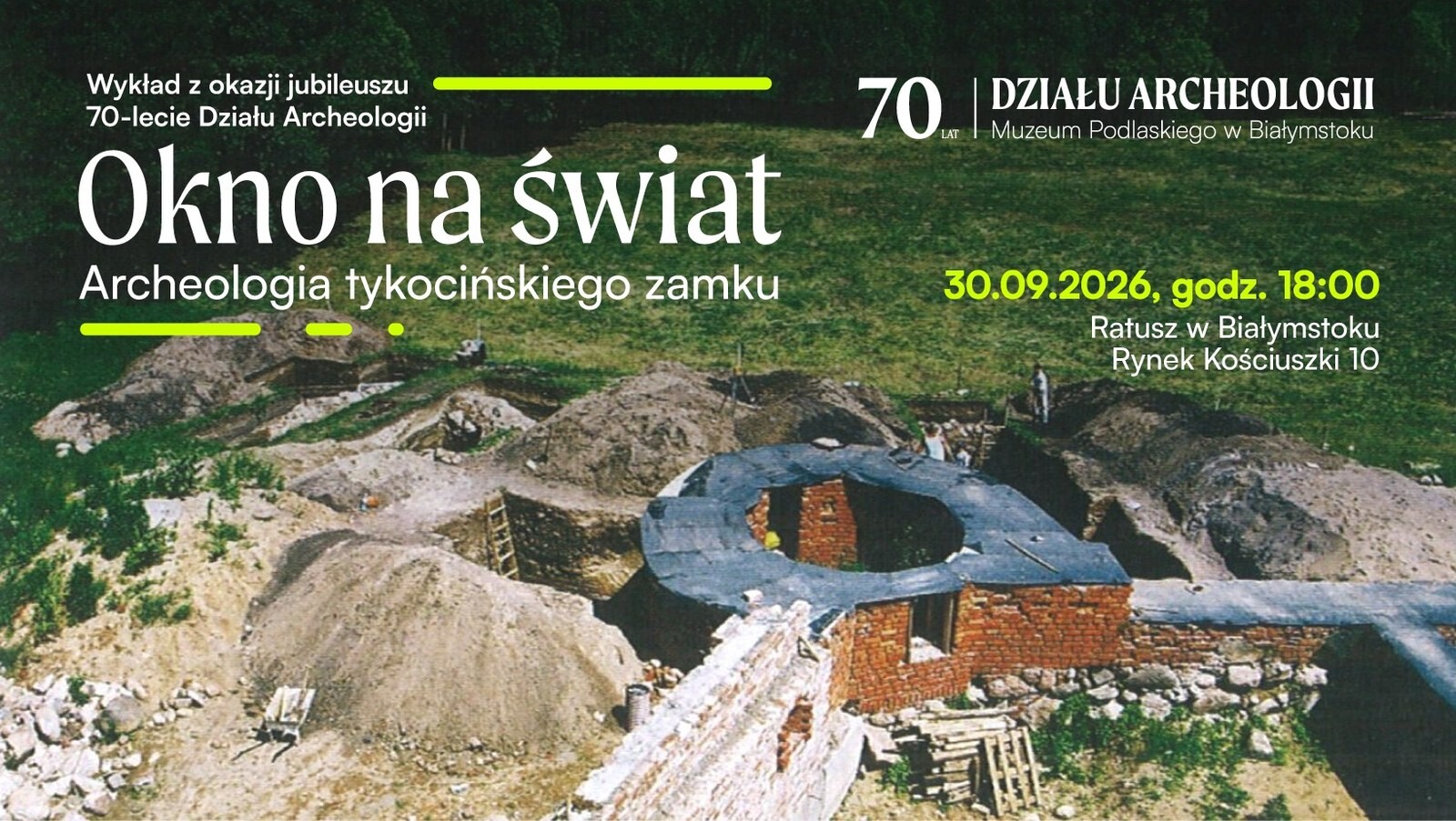 Co kryje ziemia w Tykocinie. Wykład o archeologii zamku w Ratuszu